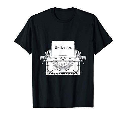 Escribir en I Escritor I Autor I Periodista Escritor Camiseta