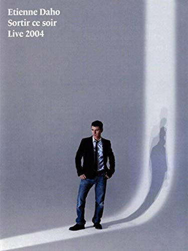 Etienne Daho - Sortir ce Soir: Live in 2004