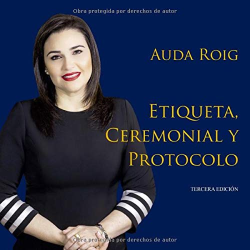 Etiqueta, Ceremonial y Protocolo: Auda Roig