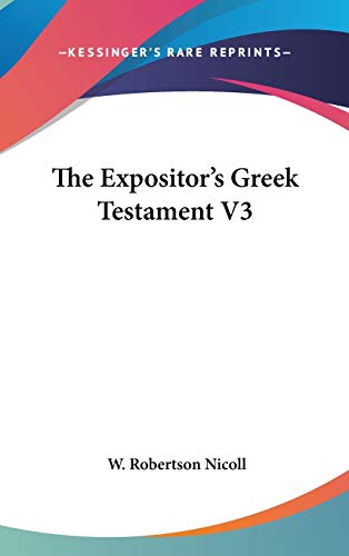 Expositor's Greek Testament V3