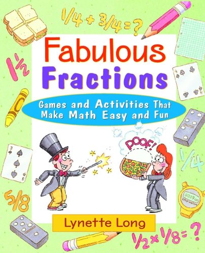 Fabulous Fractions: Games and Activities That Make Math Easy and Fun (Magical Math Book 3) (English Edition)