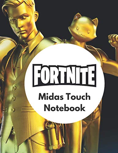 FORTNITE: Midas Touch Notebook: (8.5 x 11 inches) 100 pages Lined Notebook - Fun For Kids, Boys, Girls and Adults