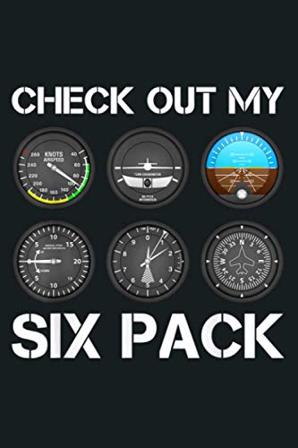 Funny Pilot Top Airplane Six Pack Flight Instruments Gift: Notebook Planner - 6x9 inch Daily Planner Journal, To Do List Notebook, Daily Organizer, 114 Pages