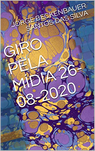 GIRO PELA MÍDIA 26-08-2020 (Portuguese Edition)