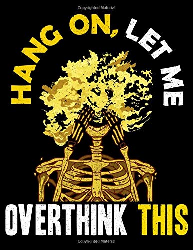 Hang On, Let Me Overthink This: Cute & Funny Hang On Let Me Overthink This Thinking Pun Themed Blank Sketchbook - Perfect Blank Paper Notebook for ... and Sketching Art (120 Pages, 8.5" x 11")