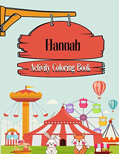Hannah Activity Coloring Book: Fun Activities For Kids | Workbook Games For Daily Learning, Coloring, Mazes, Word Search and More! matte cover, size 8,5 x 11 inch, Hannah Gift Idea