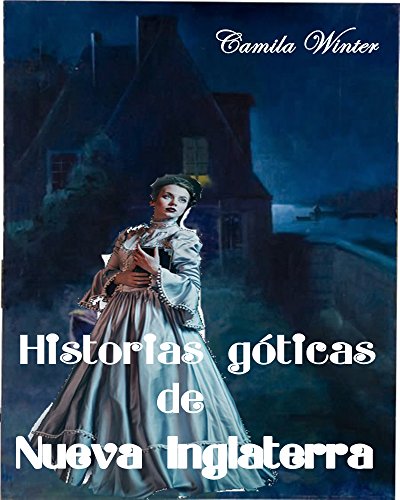 Historias Góticas de Nueva Inglaterra: Antología