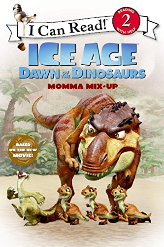Ice Age: Dawn of the Dinosaurs - Momma Mix-up (I Can Read: Level 2)