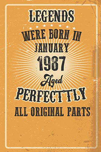 Legends Were Born In January 1987 Aged Perfecttly Original Parts: Vintage Notebook 6x9" - Birthday gift for Legends Were Born In January 1987