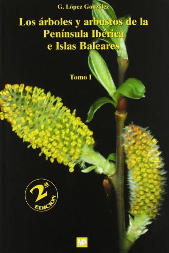 Los árboles y arbustos de la Península Ibérica e Islas Baleares. 2ª ed. (2 vols.) (Botánica)