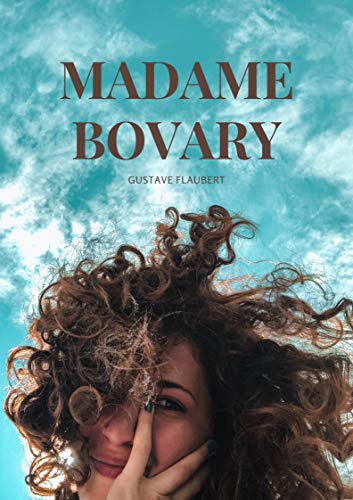MADAME BOVARY: Obra Maestra - GUSTAVE FLAUBERT