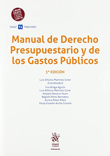 Manual de Derecho Presupuestario y de los Gastos Públicos 3ª Edición 2018 (Manuales Tirant Tributario)