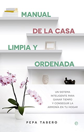 Manual De La Casa Limpia Y Ordenada (Fuera de colección)