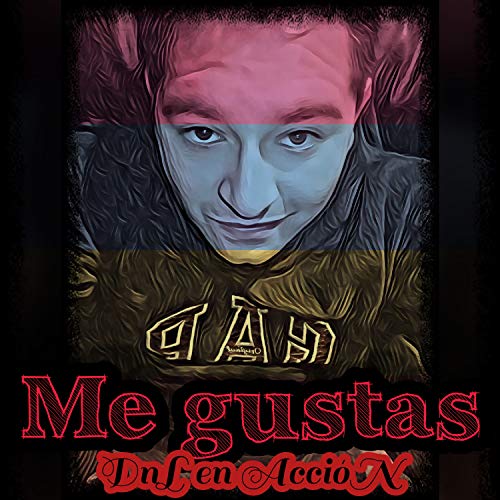 Me Gustas [Explicit]