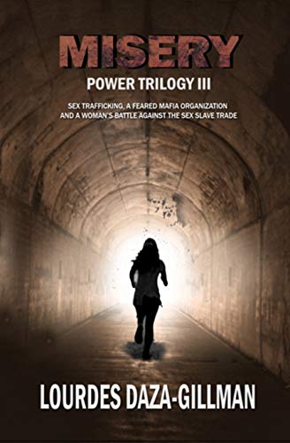 Misery: Sex trafficking, a feared mafia organization and a woman's battle against the sex slave trade.: 3 (Power Trilogy Book)