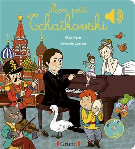 Mon petit tchaikovski - livre sonore avec 6 puces - des 1 an (Mes premiers livres sonores)