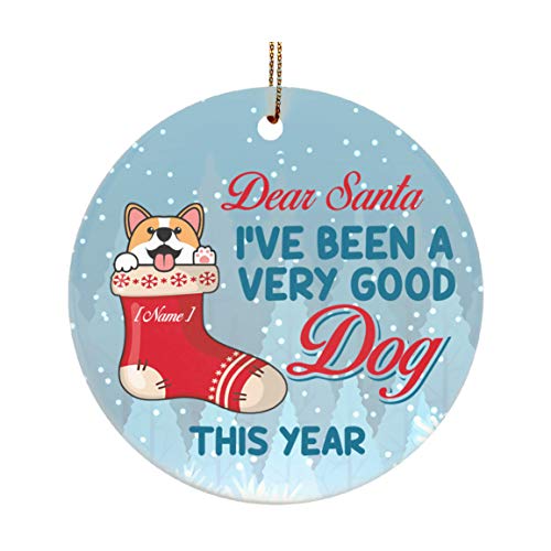 Mourin Shop Adorno de Navidad personalizable con texto en inglés "Corgi Dear Santa I Been Good Dog"