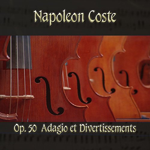 Napoleon Coste: Op. 50 Adagio Et Divertissements