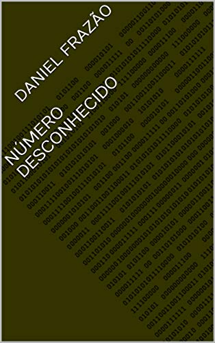 Número desconhecido (Portuguese Edition)