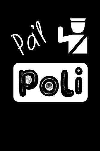 Pa'l Poli: Libreta de Apuntes Para EL Cuerpo de Policía . Regalos Originales Para Hombres.