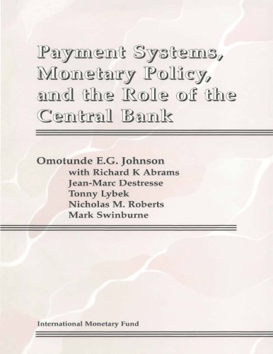 Payment Systems, Monetary Policy and the Role of the Central Bank (English Edition)