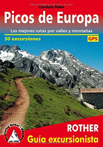 Picos de Europa. Las mejores rutas por valles y montañas. 50 excursiones. Guía Rother.: Las mejores rutas por valles y montañas. 50 excursiones. Con tracks de GPS
