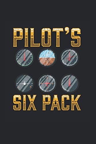 Pilot: Pilots Six Pack Flight Humor Flight Airplane Lover Notebook 6x9 Inches 120 dotted pages for notes, drawings, formulas | Organizer writing book planner diary