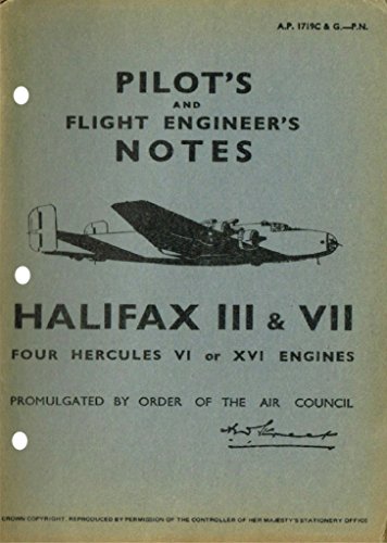 PILOT'S NOTES: HALIFAX III & VII BRITISH HEAVY BOMBER: Digitally Remastered Edition 76 pages including 20-page BONUS Information Pack (Remastered Pilots Notes Book 9) (English Edition)