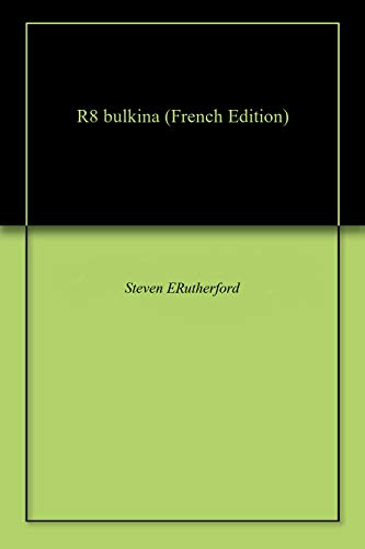 R8 bulkina (French Edition)