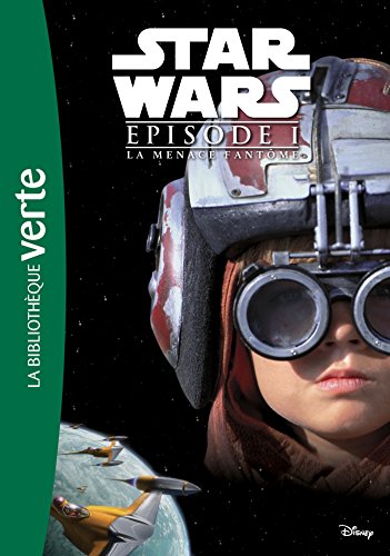 Star Wars - Episode I - La Menace fantôme - Le roman du film: 1 (Bibliothèque Verte Plus)