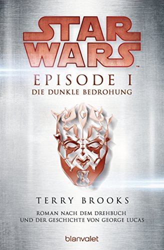 Star Wars™ - Episode I - Die dunkle Bedrohung: Roman nach dem Drehbuch und der Geschichte von George Lucas (Filmbücher 1) (German Edition)