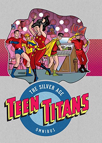 Teen Titans The Silver Age Omnibus HC Vol 1