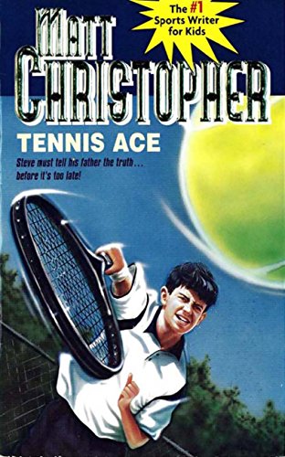 Tennis Ace: Steve must tell his father the truth... before it's too late! (Matt Christopher Sports Classics) (English Edition)