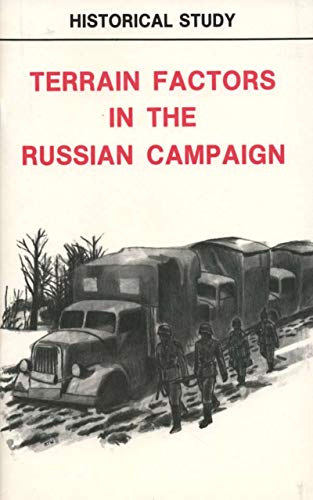 Terrain Factors in the Russian Campaign (DA Pam 20-290) - U.S Army Former DA Pamphlets (English Edition)