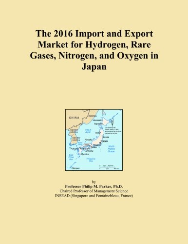 The 2016 Import and Export Market for Hydrogen, Rare Gases, Nitrogen, and Oxygen in Japan