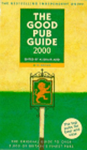 The Good Pub Guide 2000: The Original Bestselling Guide to Over 5000 of Britain's Finest Pubs (Good Guides S.)
