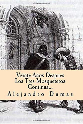 Veinte Años Despues Los Tres Mosqueteros Continua (Spanish) Edition