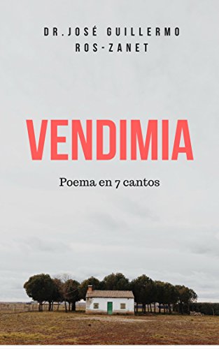 VENDIMIA - Poema en 7 cantos: GRANDES POETAS LATINOAMERICANOS (Poetas de Panamá y Latinoamérica)