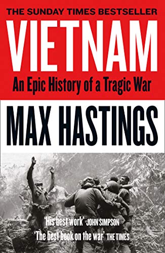 Vietnam: An Epic History of a Divisive War 1945-1975 (English Edition)
