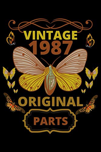 Vintage 1987 Original Parts: Butterfly Retro Vintage birthday Journal Notebook Gifts ideas For Women and men..size (6"x9" - 50 Sheets/100 Pages) Black Cover