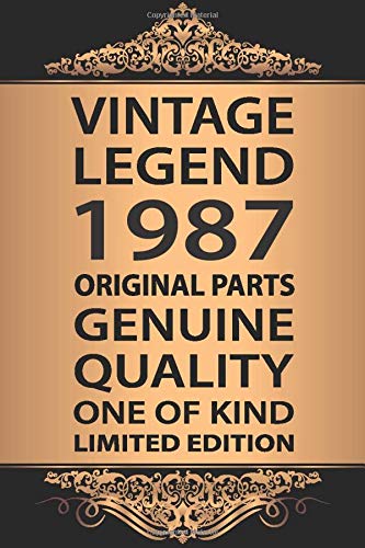 Vintage Legend 1987 Original Parts: 33 Years Old Lined Travel Notebook / Journal Gift, 120 Pages, 6x9, Soft Cover, Matte Finish, Happy 33th Birthday .