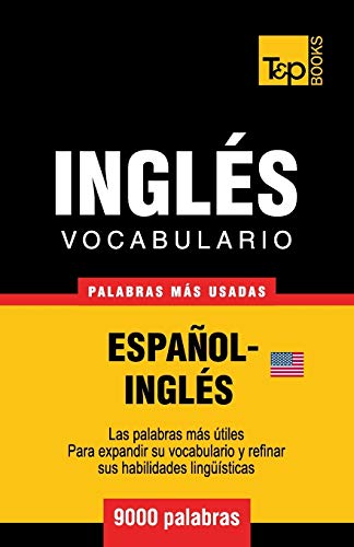 Vocabulario español-inglés americano - 9000 palabras más usadas (T&P Books)