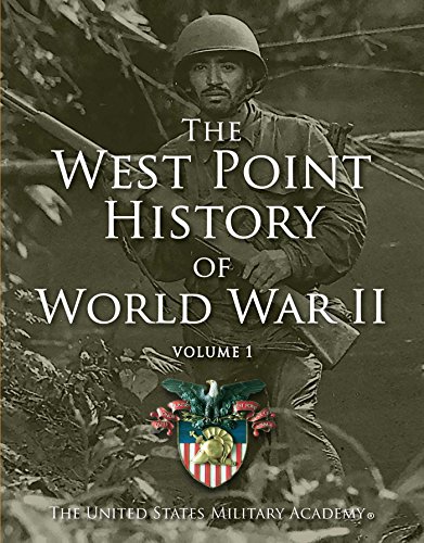 West Point History of World War II, Volume 1 (West Point History of Warfare)