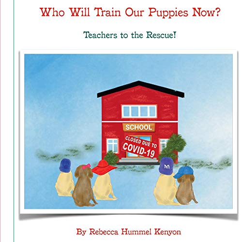 Who Will Train Our Puppies Now?: Teachers to the Rescue