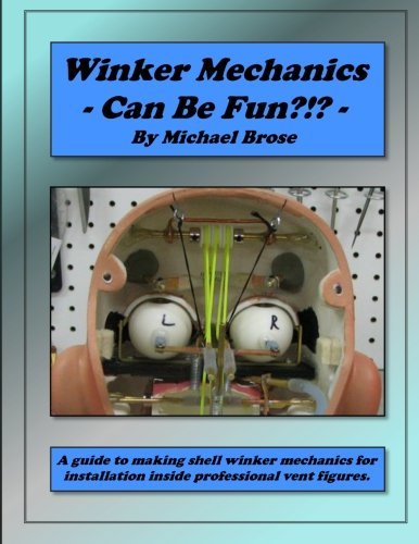 Winker Mechanics Can Be Fun?!?: A guide to making shell winker mechanics for installation inside professional vent figures.