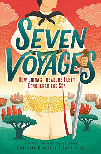 7 VOYAGES: How China's Treasure Fleet Conquered the Sea