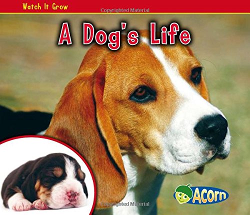 A Dog's Life (Acorn: Watch It Grow)