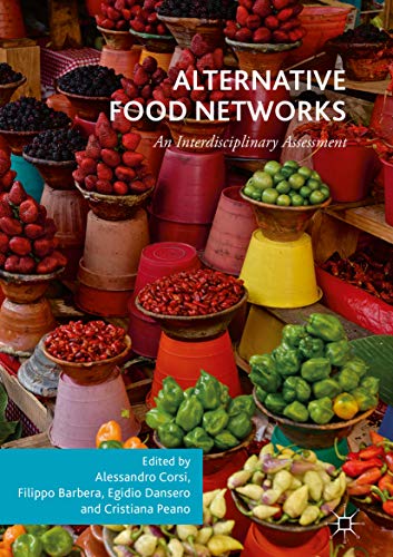 Alternative Food Networks: An Interdisciplinary Assessment (English Edition)
