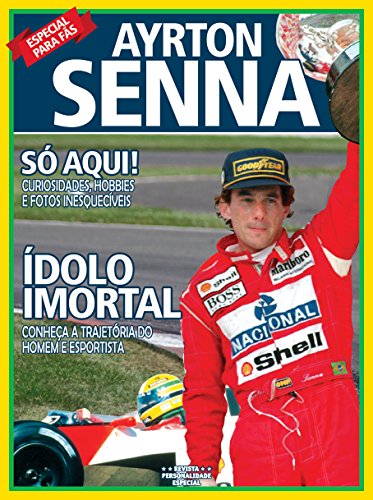 Ayrton Senna - Ídolo Imortal: Revista Personalidade Especial Ed.01 (Portuguese Edition)