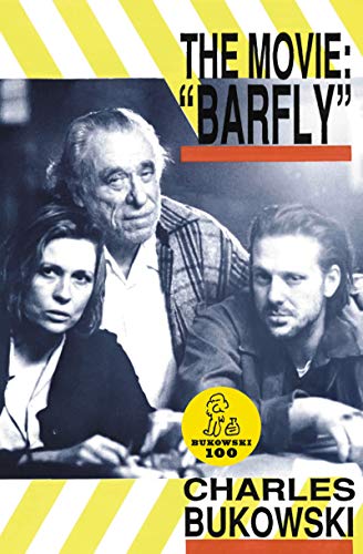 Barfly - The Movie: An Original Screenplay (English Edition)